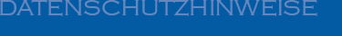 DATENSCHUTZHINWEISE